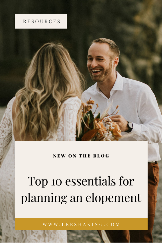 10 essentials you need to help plan your elopement by Leesha King Photography